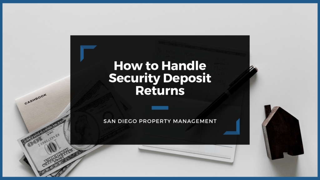 How to Handle Security Deposit Returns in San Diego