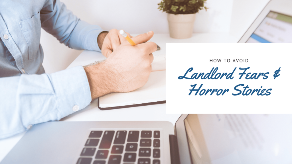 Landlord Fears & Horror Stories and How to Avoid Them in San Diego